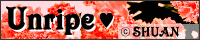 Unripe♥